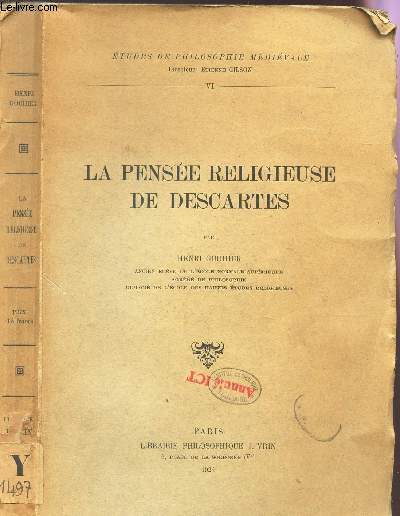 LA PENSEE RELIGIEUSE DE DESCARTES / TOME VI DE 