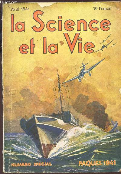 LA SCIENCE ET LA VIE - TOME LIX - N284 - AVRIL 1941 / L'essort de l'aviation amricaine en 1941 - Les batiments de combat et les bases navales de la marine amricaine - La recherche de la paternit devant la science - Les tourelles quadruples des etc....