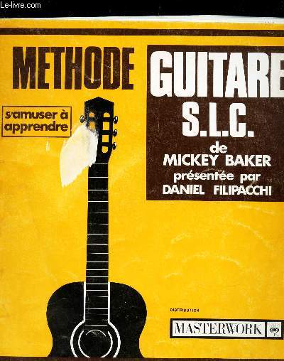 METHODE GUITARE S.L.C. DE MICKEY BAKER