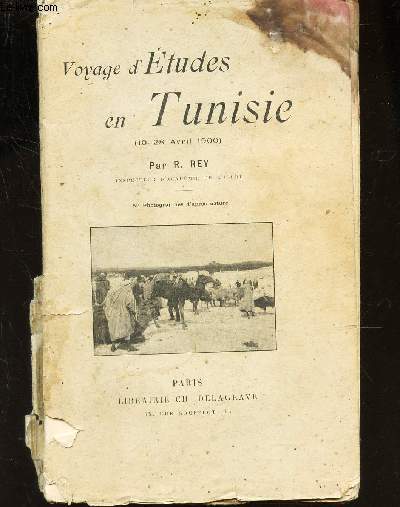 VOYAGES EN TUNISIE - 10-28 AVRIL 1900