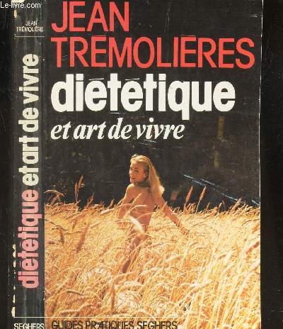 DIETETIQUE ET ART DE VIVRE / GUIDES PRATIQUES SEGHERS.