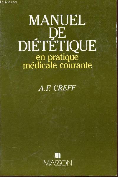 MANUEL DE DIETETIQUE - EN PRATIQUE MEDICALE COURANTE