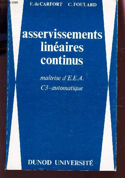 ASSERVISSEMENTS LINEAIRES CONTINUES - MAITRISE D'E.E.A. - C3 - AUTOMATIQUE / 2e EDITION