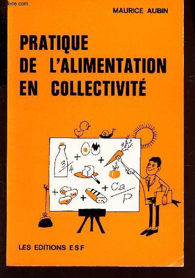 PRATIQUE DE L'ALIMENTATION EN COLLECTIVITE / 4e EDITION.