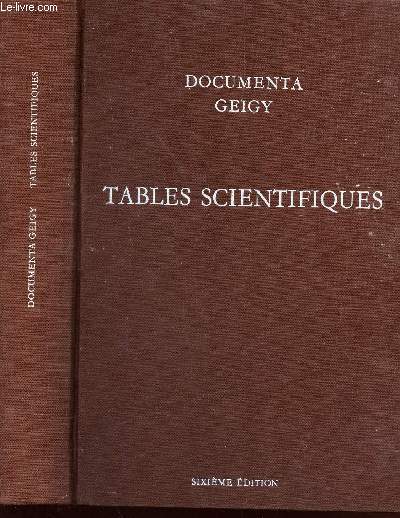 TABLES SCIENTIFIQUES / DOCUMENTA GEIGY / SIXIEME EDITION.