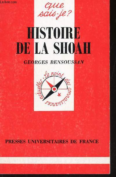 HISTOIRE DE LA SHOAH / COLLECTION QUE SAIS-JE? N3081.