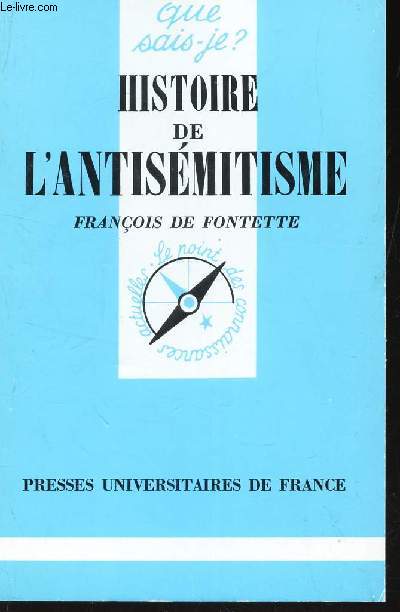 HISTOIRE DE L'ANTISEMITISME / COLLECTION QUE SAIS-JE? N2039.