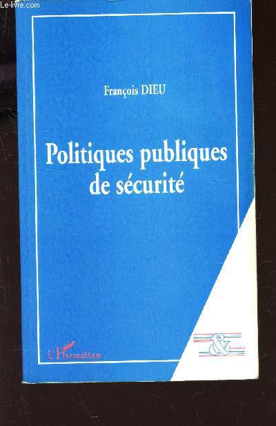 POLITIQUES PUBLIQUES DE SCURIT / colelction 3securite et societe3
