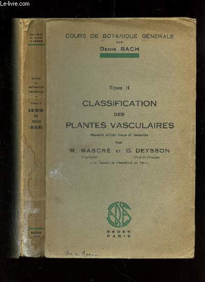 TOME II : CLASSIFICATION DES PLANTES VASCULAIRES / COLLECTION 