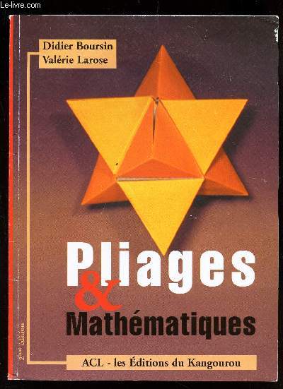 PLIAGES & MATHEMATIQUES / 2e EDITION.