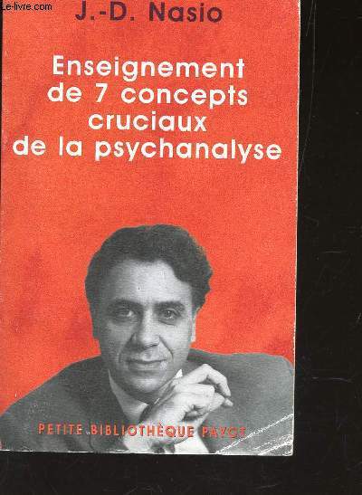 ENSEIGNEMENT DE 7 CONCEPTS CRUCIAUX DE LA PSYCHANALYSE