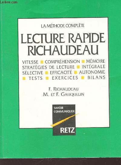 LECTURE RAPIDE RUICHAUDEAU / Vitesse - comprehension - memoire - strategies de lecture - integrale - selectivze - efficacit - autonomie - tests - exercices - bilans / Collection Savoir Communiquer.