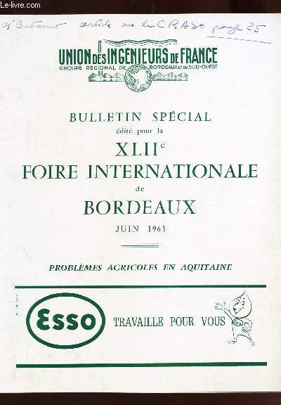BULLETIN SPECIAL EDITE POUR LA XLIIe FOIRE INTERNATIONALE DE BORDEAUX - JUIN 1963 / PROBLEMES AGRICOLES EN AQUITAINE