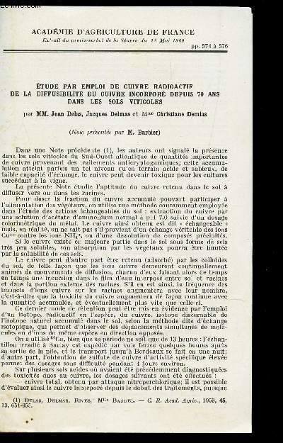 ETUDE PAR EMPLOI DE CUIVRE RADIOACTIF DE LA DIFFUSIBILITE DU CUIVRE INCORPORE DEPUIS 70 ANS DANS LES SOLS VIVITOLES / Note prsente par M. BARBIER / Extrait du procs verbal de la sance du 18 mai 1960).