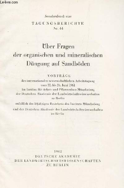 UBER FRAGEN DER ORGANISCHEN UND MINERALISCHEN DUNGUNG AUF SANDBODEN / Son derdruck aus TAGUNGSBERICHTE Nr44.
