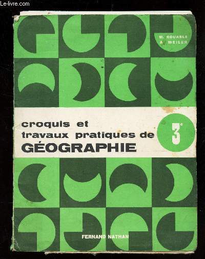 CROQUIS ET TRAVAUX PRATIQUES DE GEOGRAPHIE - 3e / INCOMPLET.