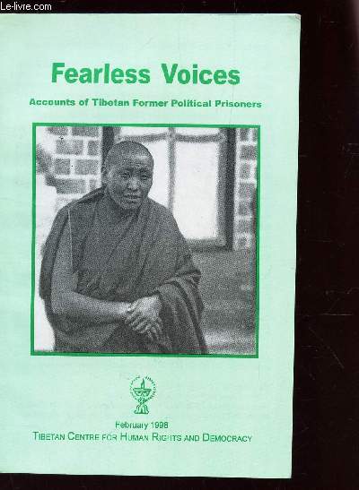 FEARLESS VOICES - ACCOUNTS ET TIBETAN FORMER POLITICAL PRISONERS - FEBRUARY 1998.