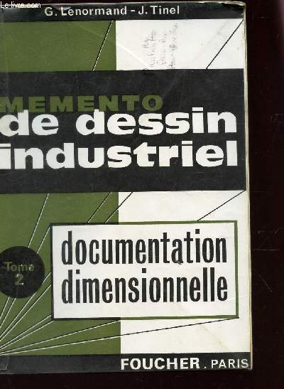 MEMENTO DE DESSIN INDUSTRIEL - TOME 2 : DOCUMETNATION DIMENSIONNELLE