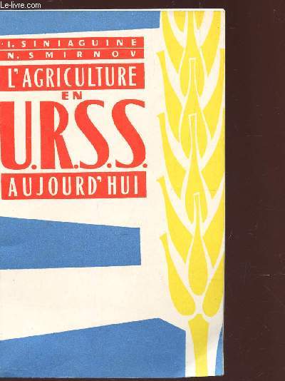 L'AGRICULTURE EN URSS AUJOURD'HUI