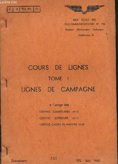 COURS DE LIGNES - TOME I : LIGNES DE CAMPAGNE / EXEMPLAIRE N128 - JUIN 1960 / C 9 TEL/FIL 10.