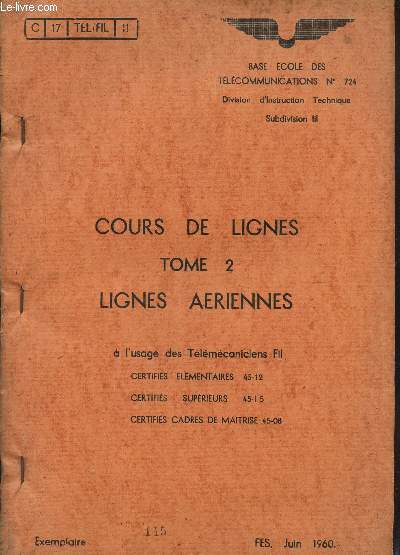 COURS DE LIGNES - TOME II : LIGNES AERIENNES / EXEMPLAIRE N145 - JUIN 1960 / C 17 TEL/FIL 11.