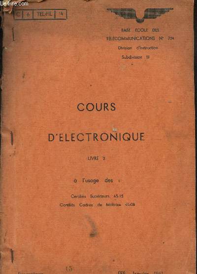 COURS D'ELECTRONIQUE - LIVRE 2 /C 6 TEL/FIL 14.