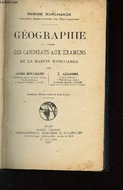 GEOGRAPHIE - A L'USAGE DES CANDIDATS AUX EXAMENS DE LA MARINE MARCHANDE / 2e EDITION.