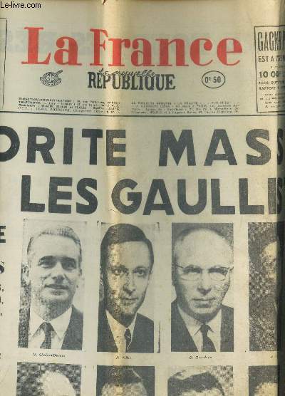 LA FRANCE - LA NOUVELLE REPUBLIQUE / 1er JUILLET 1968 / MAJORITE MASSIVE POUR LES GAULLISTES A L'ASSEMBLEE SONT ELUS etc...