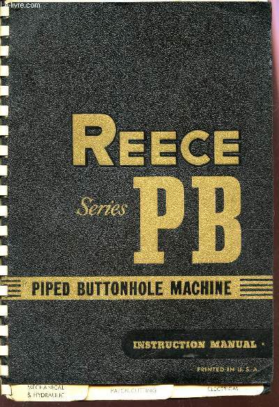 REECE - SERIES PB - PIPED BUTTONHOLE MACHINE - INSTRUCTION MANUAL