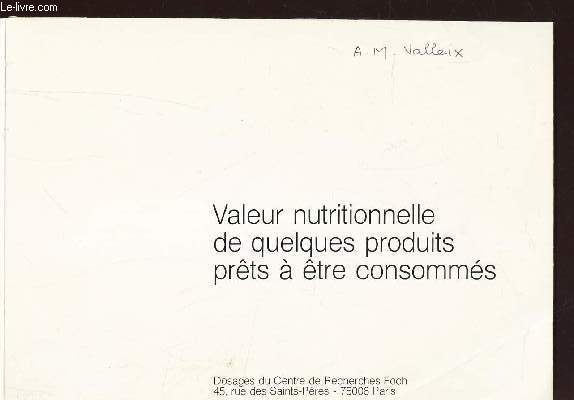VALEUR NUTRITIONNELLE DE QUELQUES PRODUITS PRETS A ETRE CONSOMMES.
