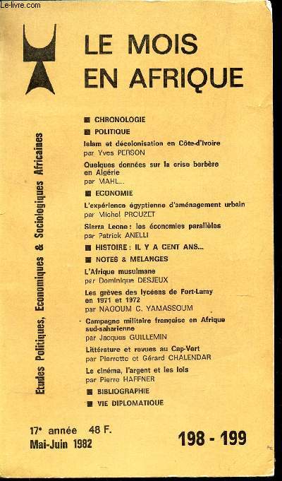 LE MOIS EN AFRIQUE / 17e ANNEE - MAI-JUIN 1982 - N198-199 / ISLAM ET DECOLONISATION EN COTE D'IVOIRE - QUELQUES DONNEES SUR LA CRISE BERBERE EN ALGERIE / L'EXPERIENCE EGYPTIENNE D'AMENAGEMENT URBAIN / SIERRA LEONE: LES ECONOMIES PARALLELES /L'AFRIQUE etc