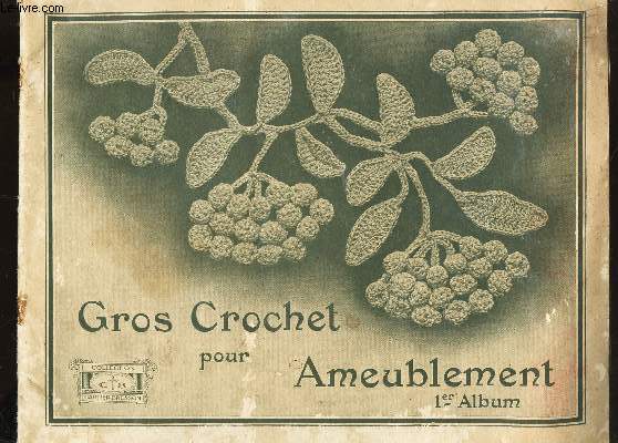 GROS CROCHET POUR AMEUBLEMENT - 1er ALBUM / 4e EDITION.