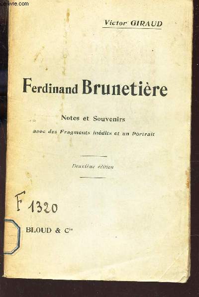 FERDINAND BRUNETIERE - NOTES ET SOUVENIRS avec des fragments inedits et un portrait / 2e EDITION