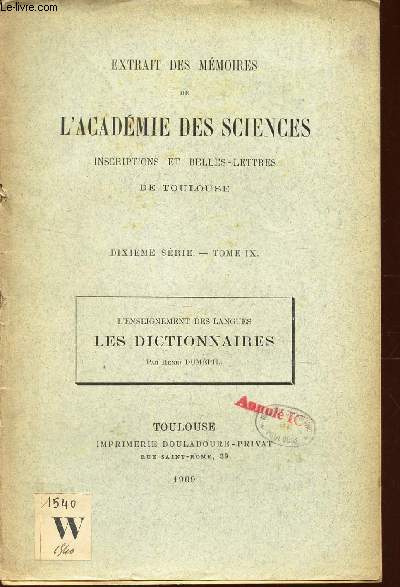 L'ENSEIGNEMENT DES LANGUES - LES DICTIONNAIRES / EXTRAIT DES MEMOIRES DE L'ACADEMIE DES SCIENCES - INSCRIPTIONS ET BELLES-LETTRES DE TOULOUSE - DIXIEME SERIE - TOME IX.