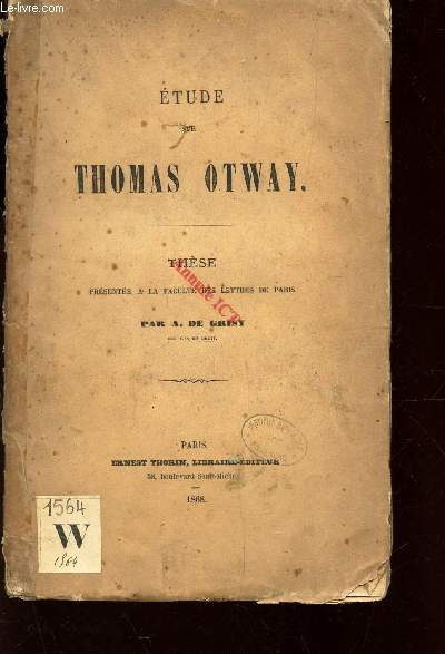 ETUDE SUR THOMAS OTWAY / THESE .