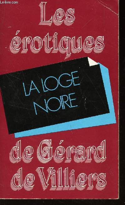 LA LOGE NOIRE / COLLECTION LES EROTIQUES.