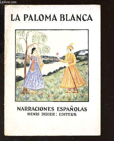 LA PALOMA BLANCA - COLLECTION NARRACIONES ESPANOLAS - PRIMER GRADO N4.