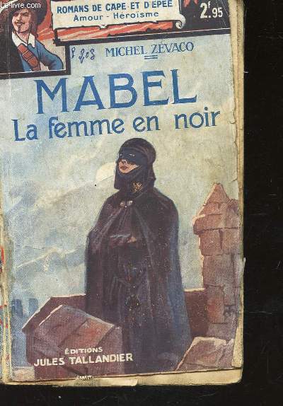 MABEL , LA FEMME EN NOIR / COLLECTION ROMANS DE CAPE ET D'EPEE - AMOUR - HEROISME