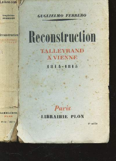 RECONSTRUCTION - TALLEYRAND A VIENNE - 1814-1815.