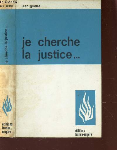 JE CHERCHE LA JUSTICE... / TEMOIGNAGE.