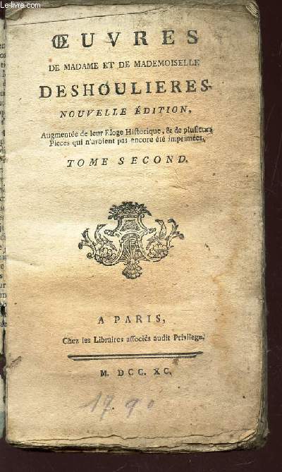 OEUVRES DE MADAME ET DE MADEMOISELLE DESHOULIERES / TOME SECOND / NOUVELLE EDITION.