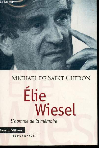ELIE WIESEL - L'HOMME DE LA MEMOIRE