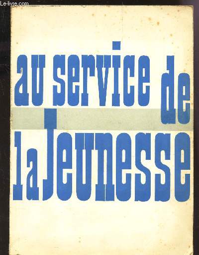 AU SERVICE DE LA JEUNESSE