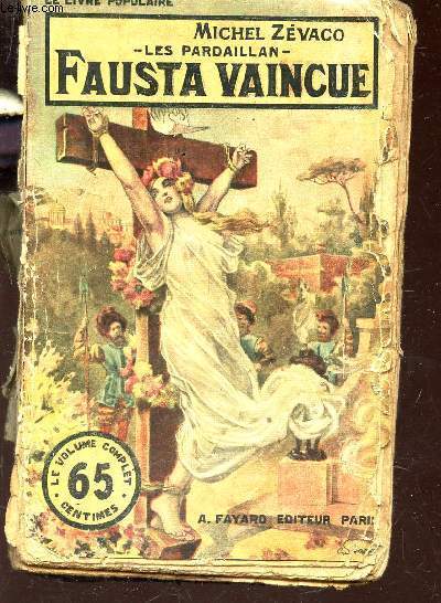 LA FAUSTA VAINCUE - LES PARDAILLAN.