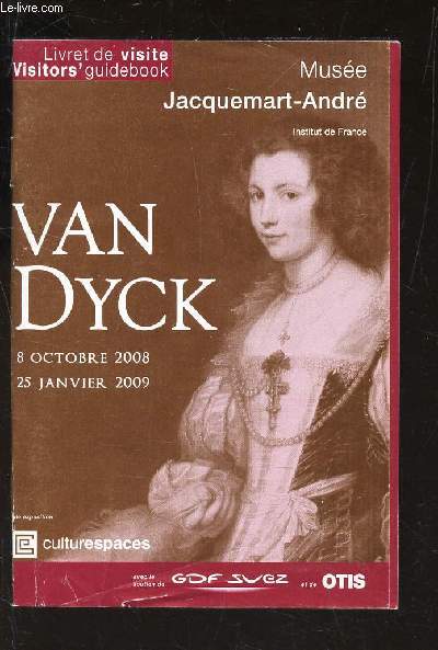 VAN DYCK - 8 octobre 2008 au 25 janvier 2009 / LIVRET DE VISITE - VISITOR'S GUIDEBOOK