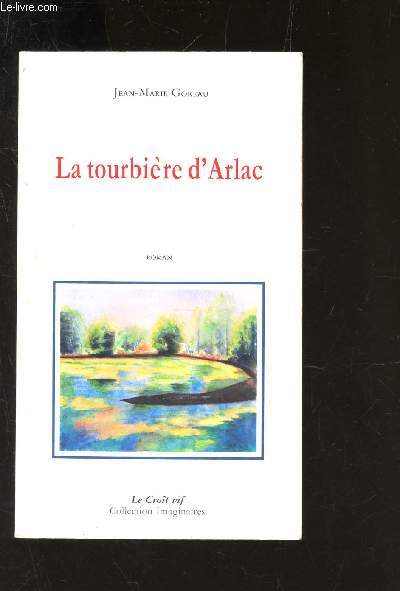 LA TOURBIERE D'ARLAC / COLLECTION IMAGINIARES