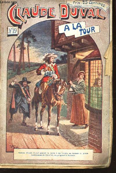 CLAUDE DUVAL OU AU TEMPS DES PURITAINS D'ANGLETERRE - N19 : A LA TOUR.