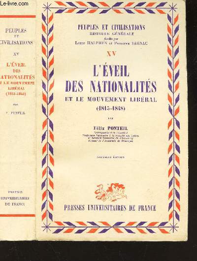 L'EVEIL DES NATIONALITES ET LE MOUVEMENT LIBERAL - '1815--1848) / TOME XV DE LA COLLECTION 3PEUPLES ET CIVILISATIONS