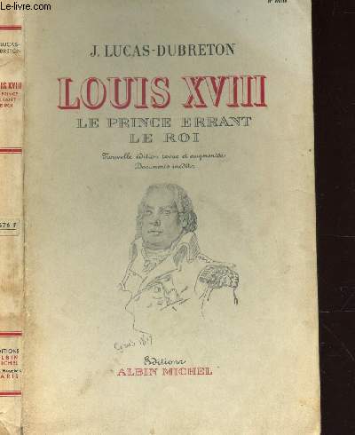 LOUIS XVIII, LE PRINCE ERRANT LE ROI