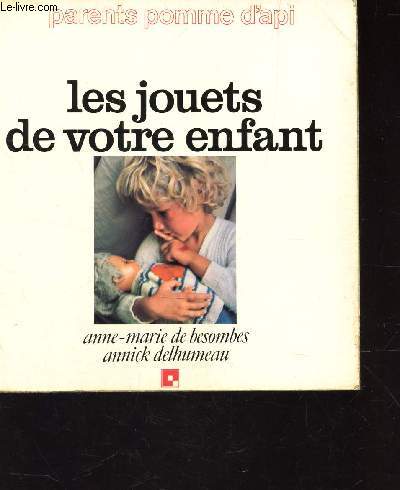LES JOUETS DE VOTRE ENFANT / COLLECTION 